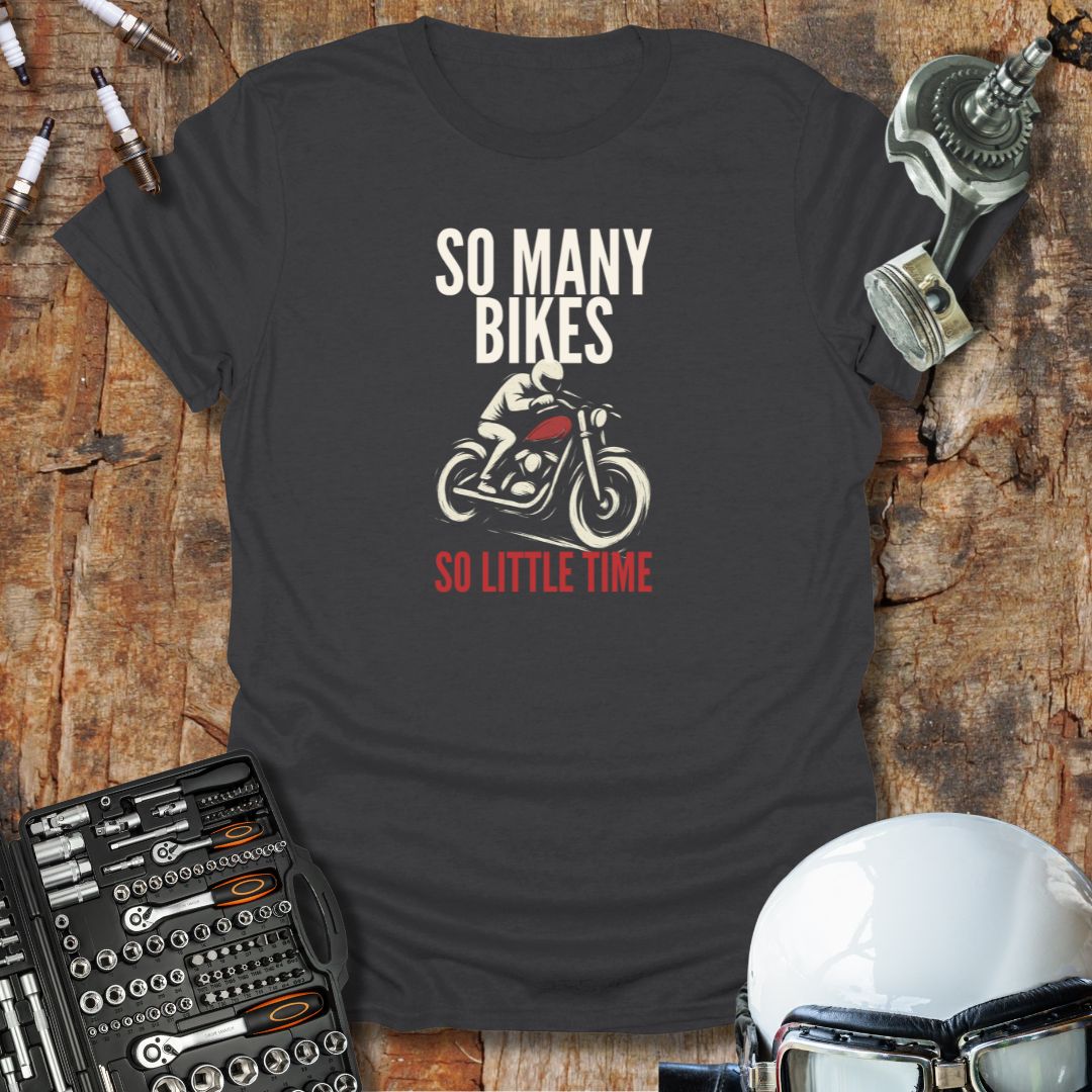 So Little Time T-Shirt