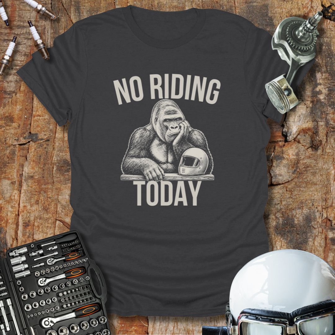 No Riding Today T-Shirt