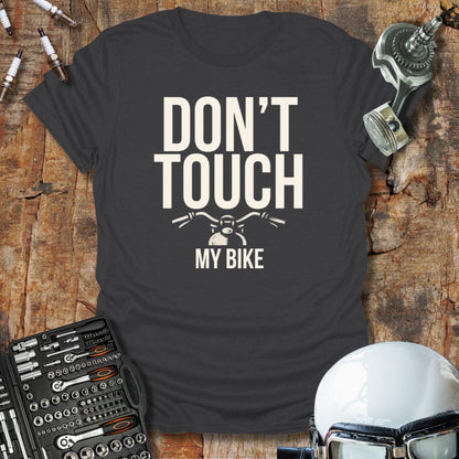 Don't Touch My Bike T-Shirt