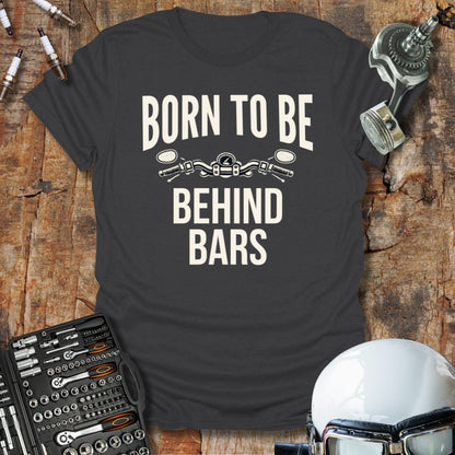 Born To Be T-Shirt
