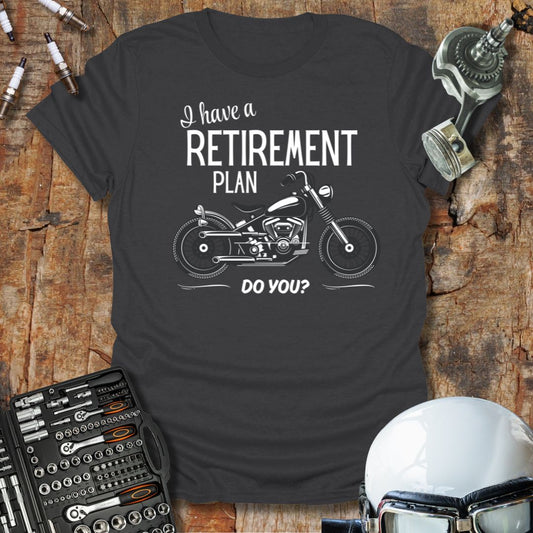 Retirement Plan T-Shirt