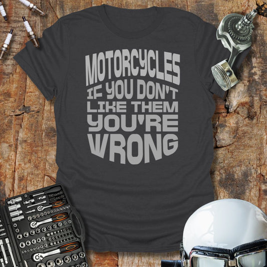 You're Wrong T-Shirt