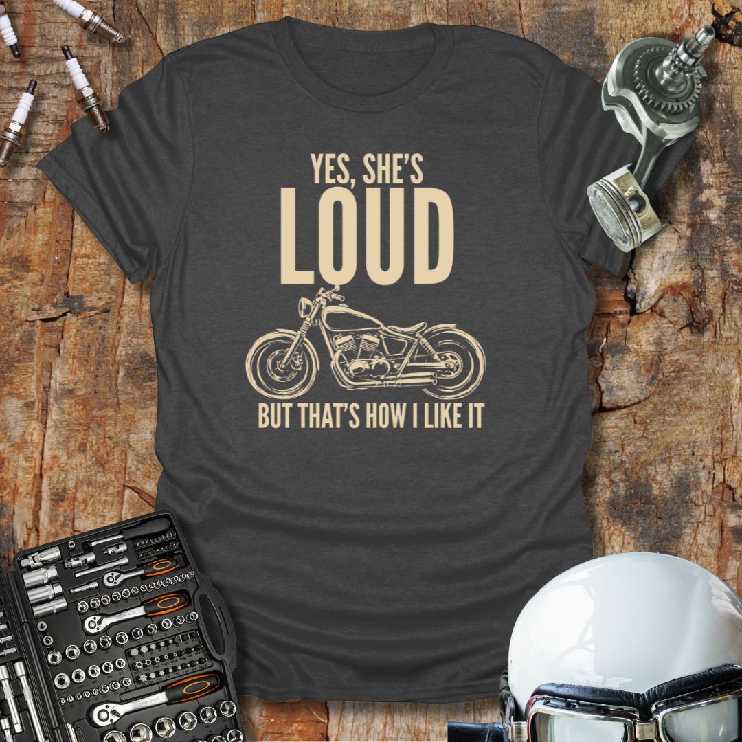 She's Loud T-Shirt