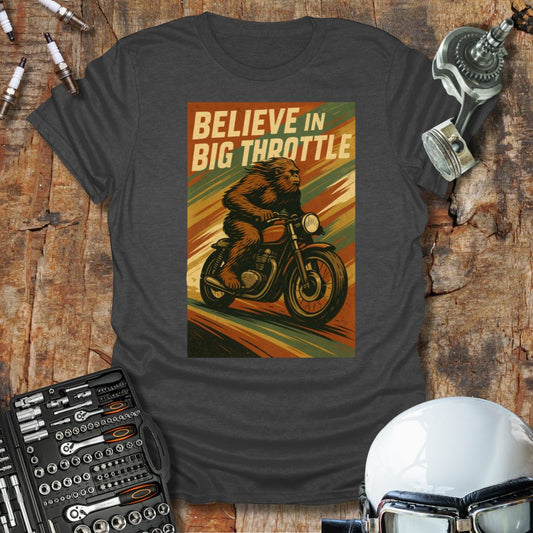Believe in Big Throttle 2 T-Shirt