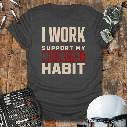 Work To Support T-Shirt