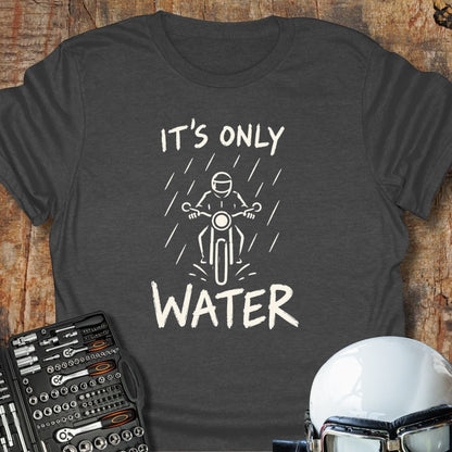 It's Only Water T-Shirt