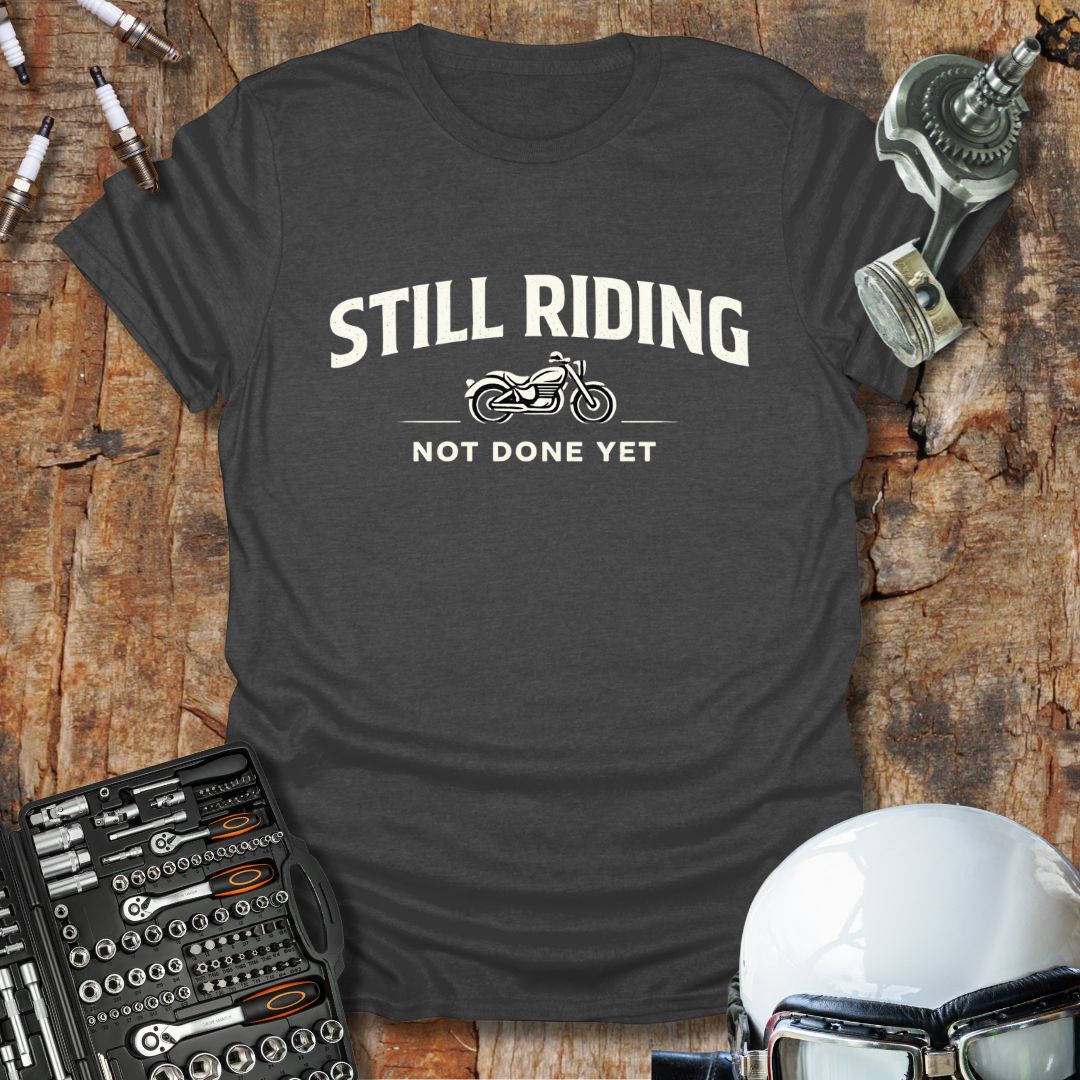Still Riding T-Shirt