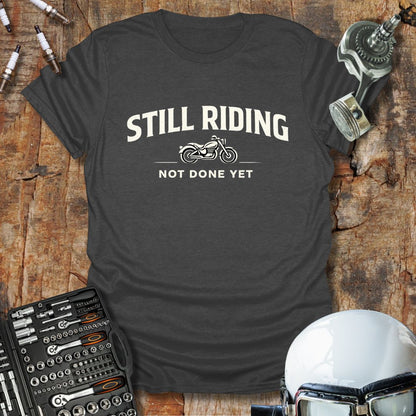 Still Riding T-Shirt