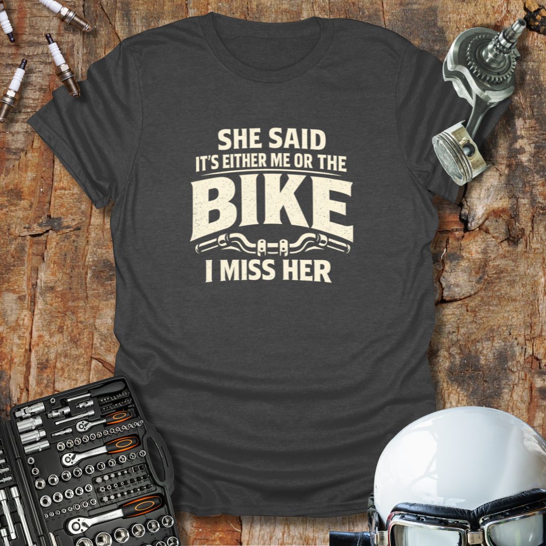 Me Or The Bike T-Shirt