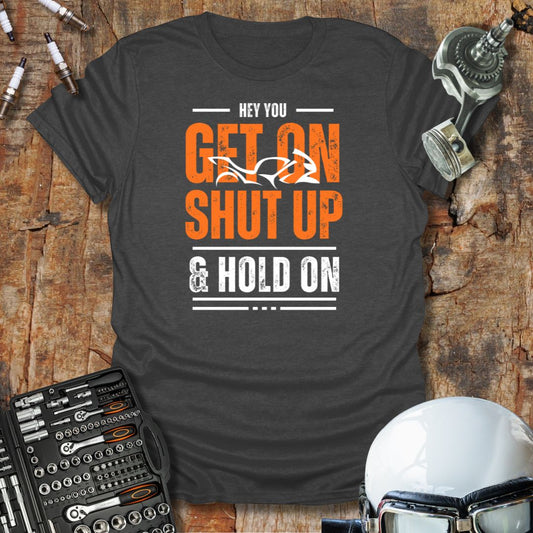 Hey You, Get On T-Shirt
