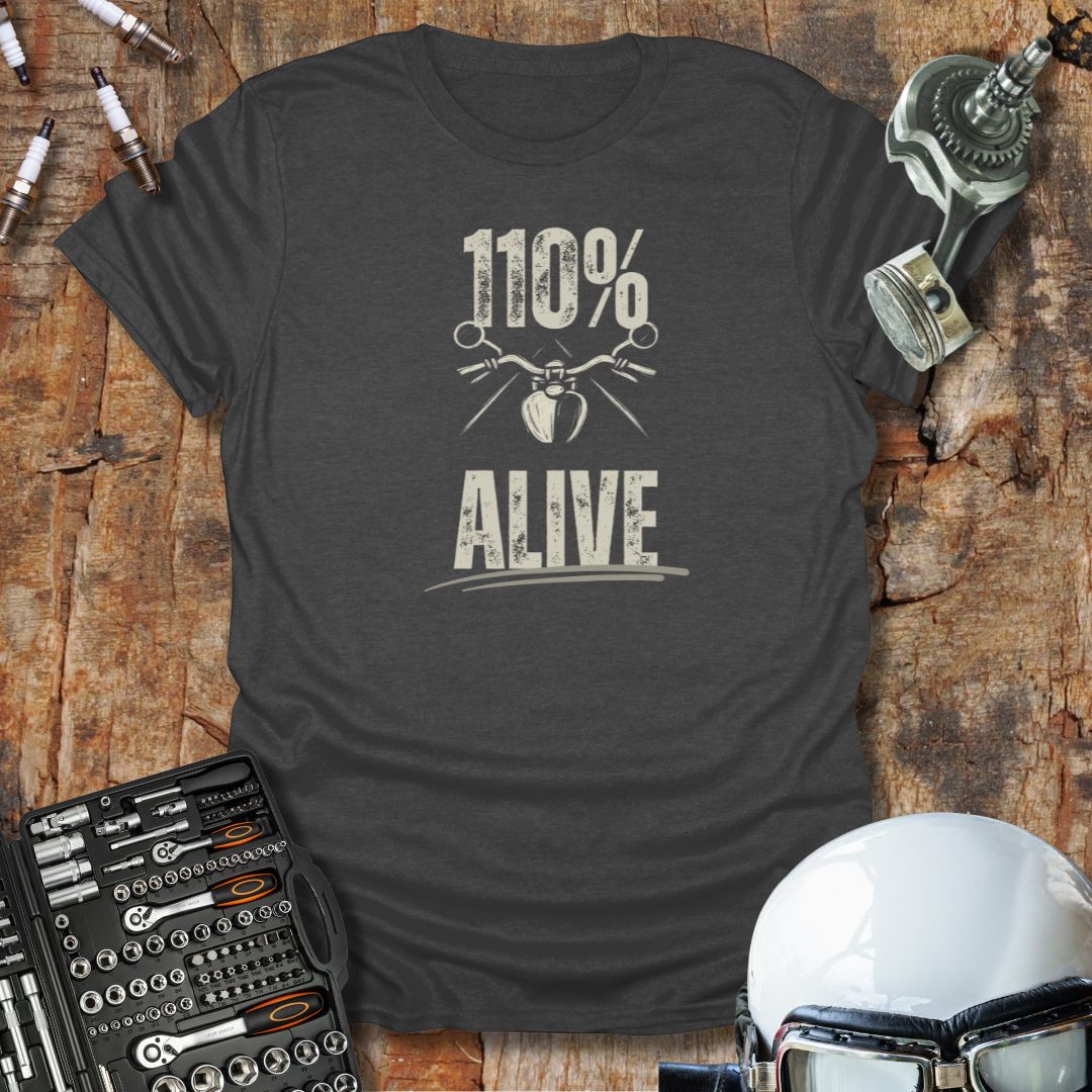 110% Alive T-Shirt