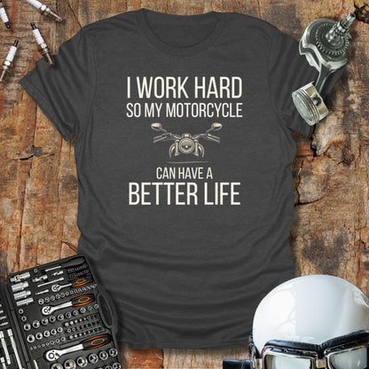Better Life T-Shirt