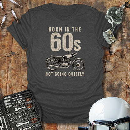 Not Going Quietly (60) T-Shirt