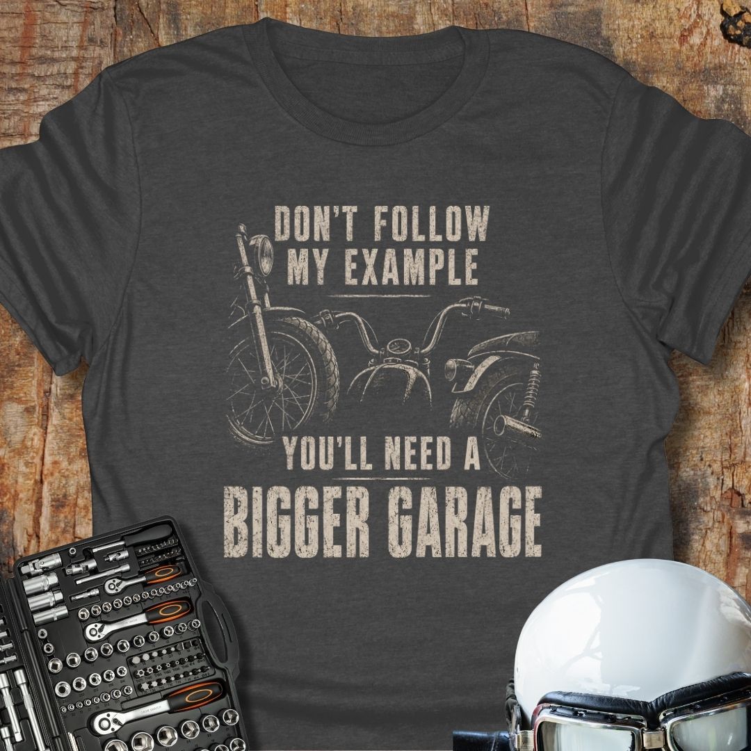 Bigger Garage T-Shirt