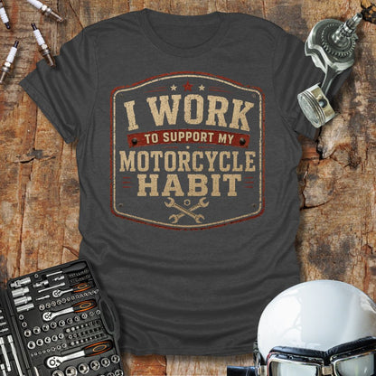 I Work To Support T-Shirt