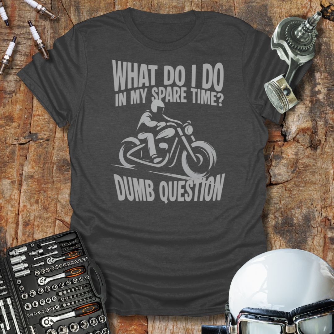 What Do I Do T-Shirt
