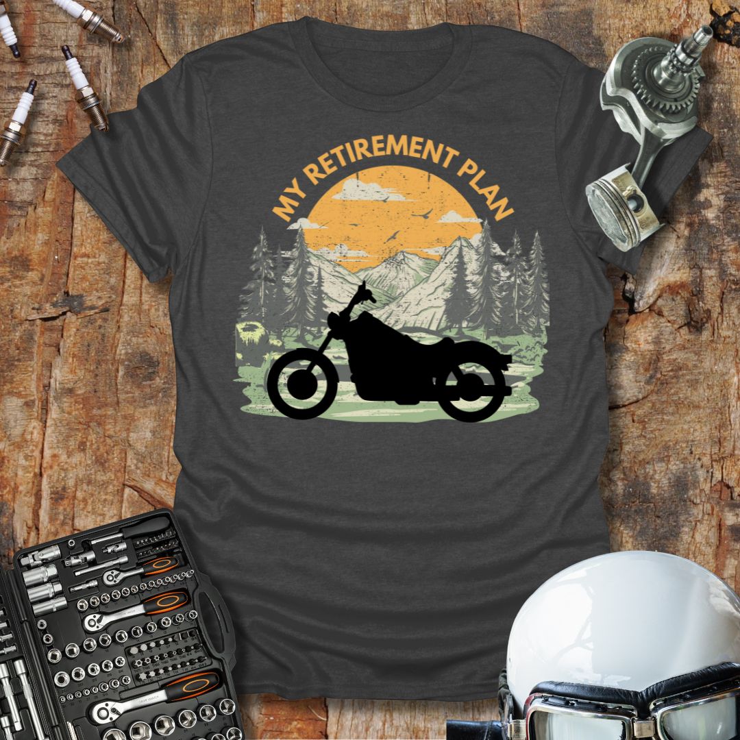 My Retirement Plan T-Shirt