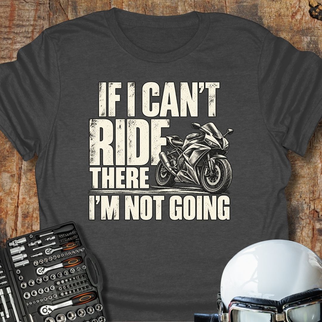 If I Can't (Sportbike) T-Shirt
