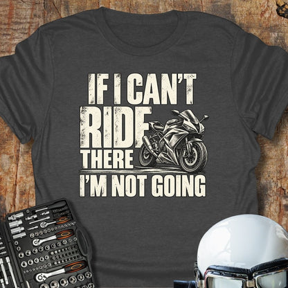 If I Can't (Sportbike) T-Shirt