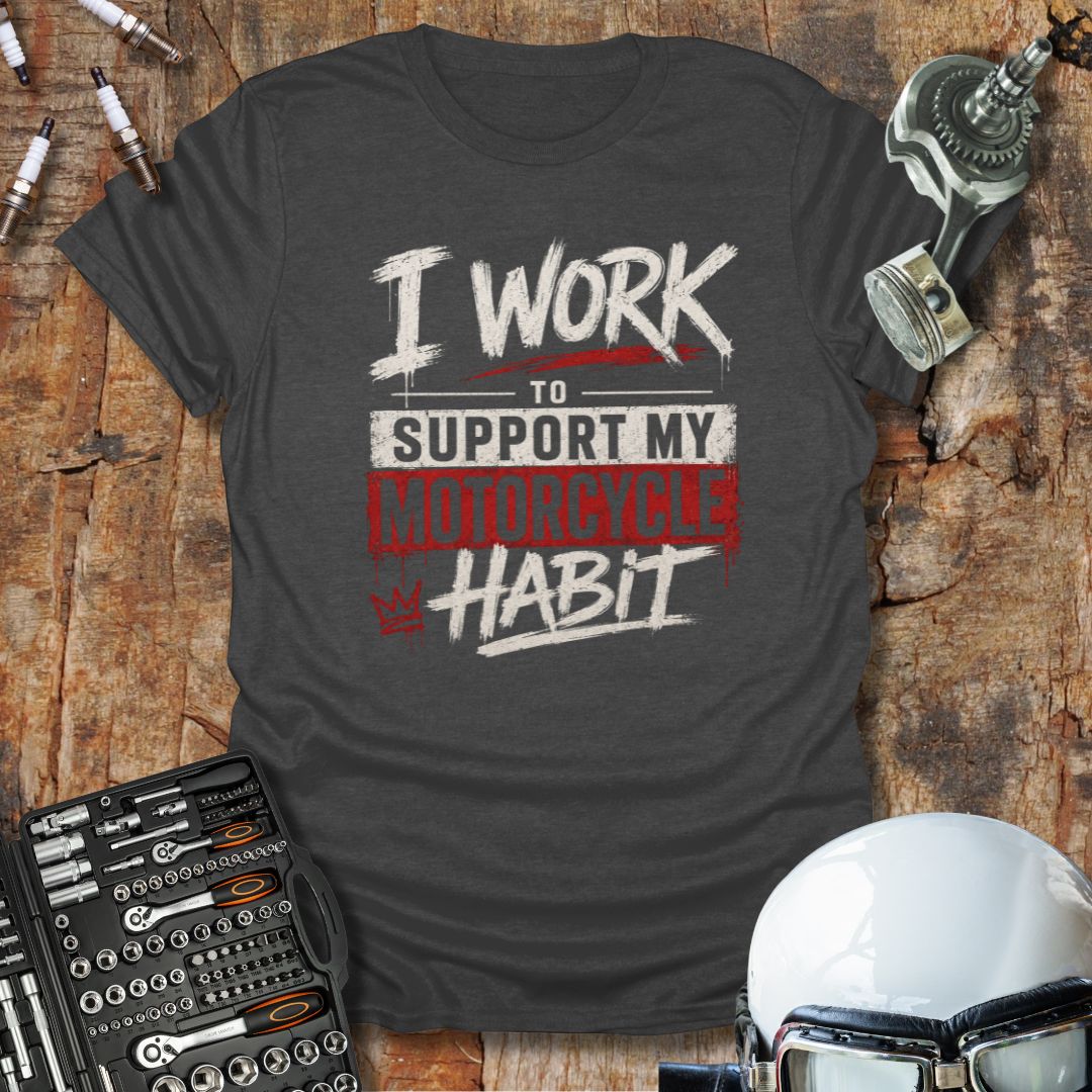 Support My Habit T-Shirt