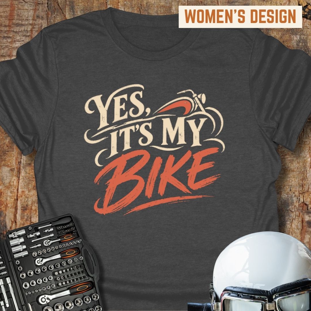 Yes, It's My Bike T-Shirt