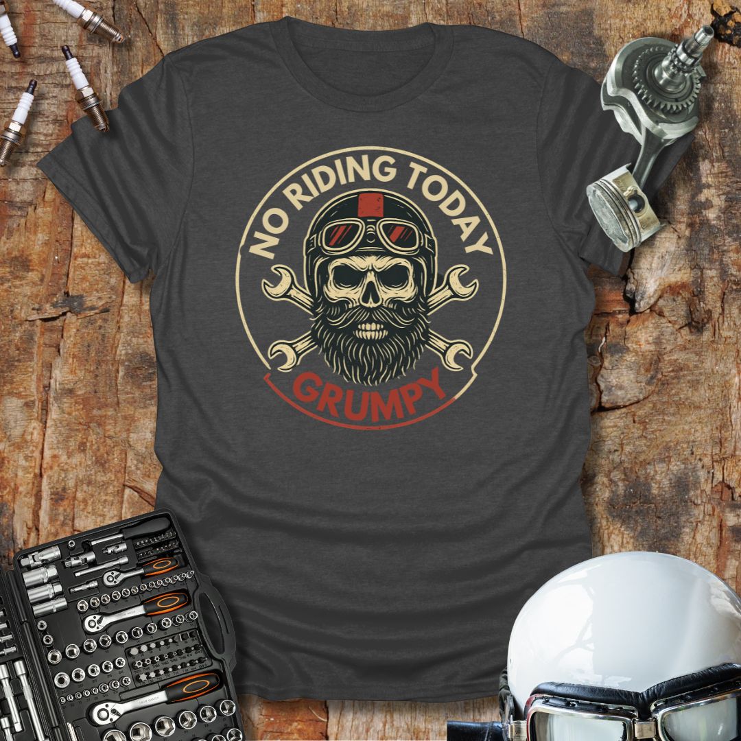 No Riding Today T-Shirt