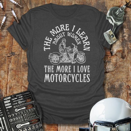 The More I Learn T-Shirt