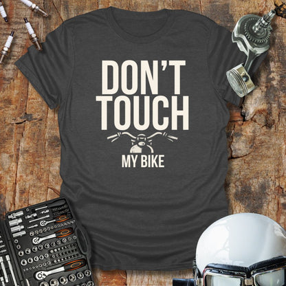 Don't Touch My Bike T-Shirt