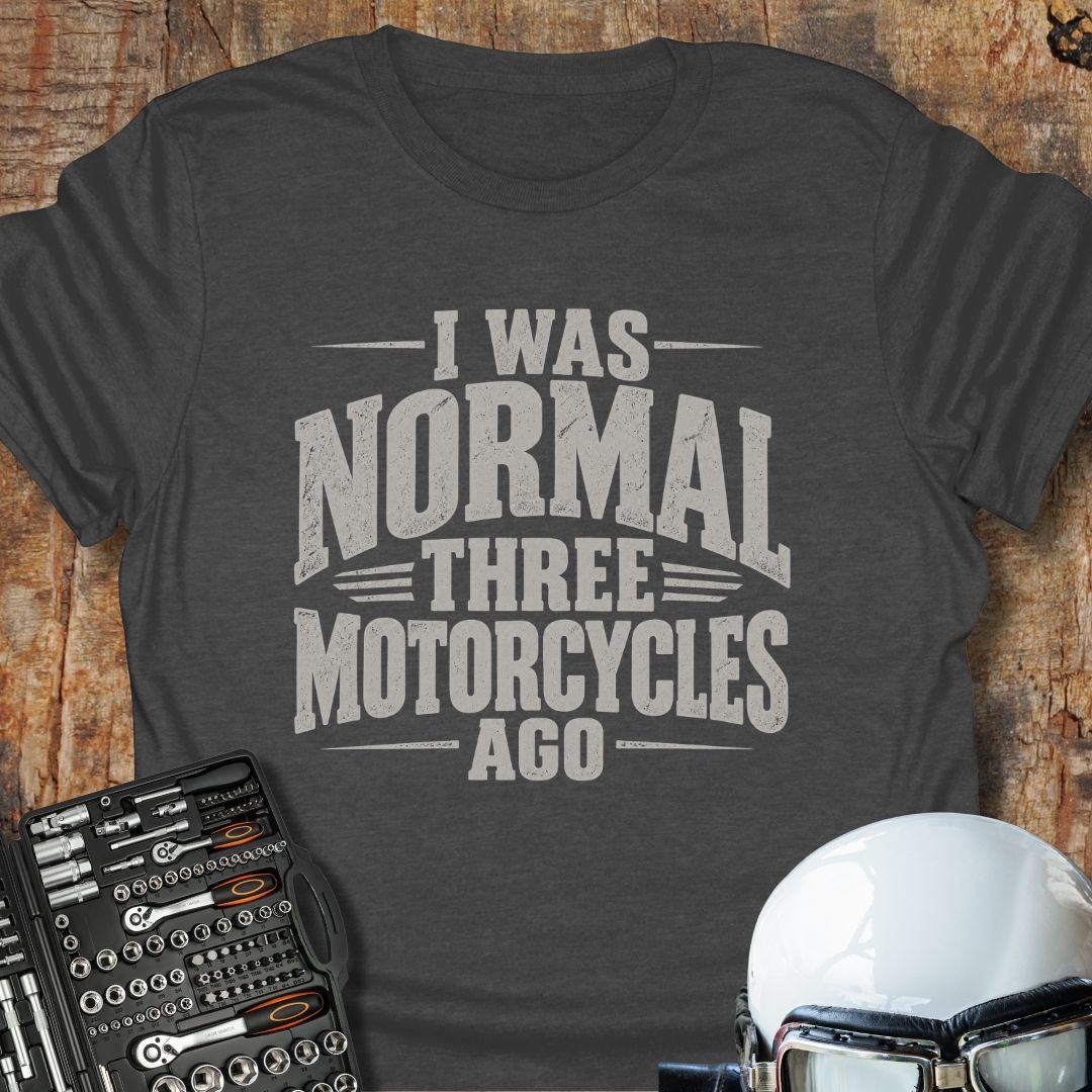 3 Motorcycles Ago T-Shirt