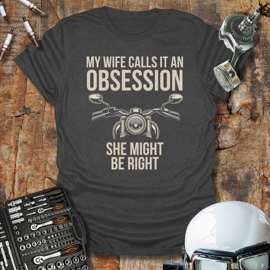 Obsession T-Shirt
