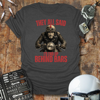 End Up Behind Bars T-Shirt