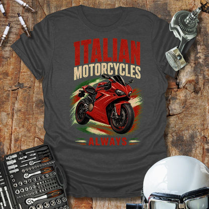 Italian Motorcycles Always T-Shirt