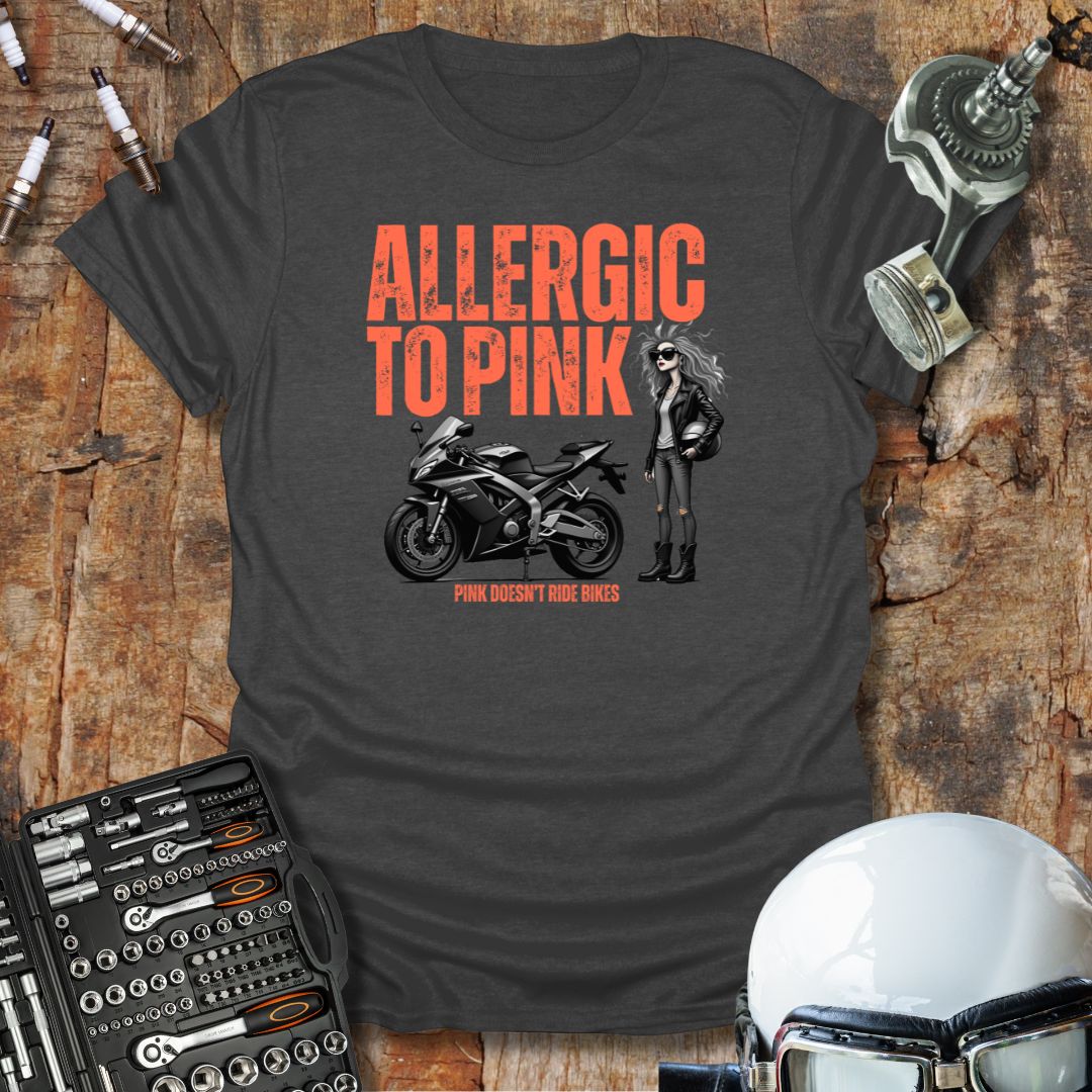 Allergic to Pink T-Shirt