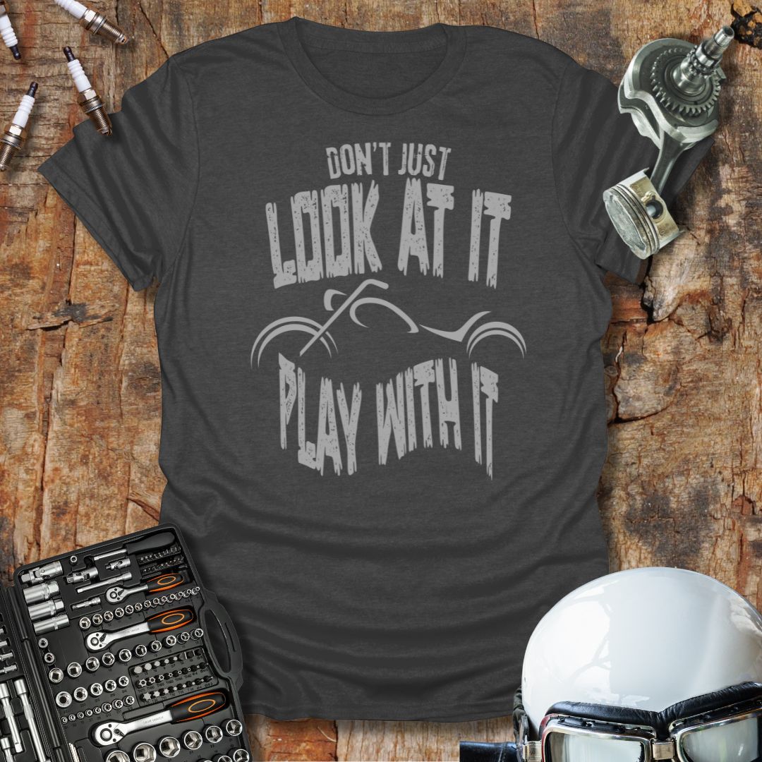 Don't Just Look T-Shirt