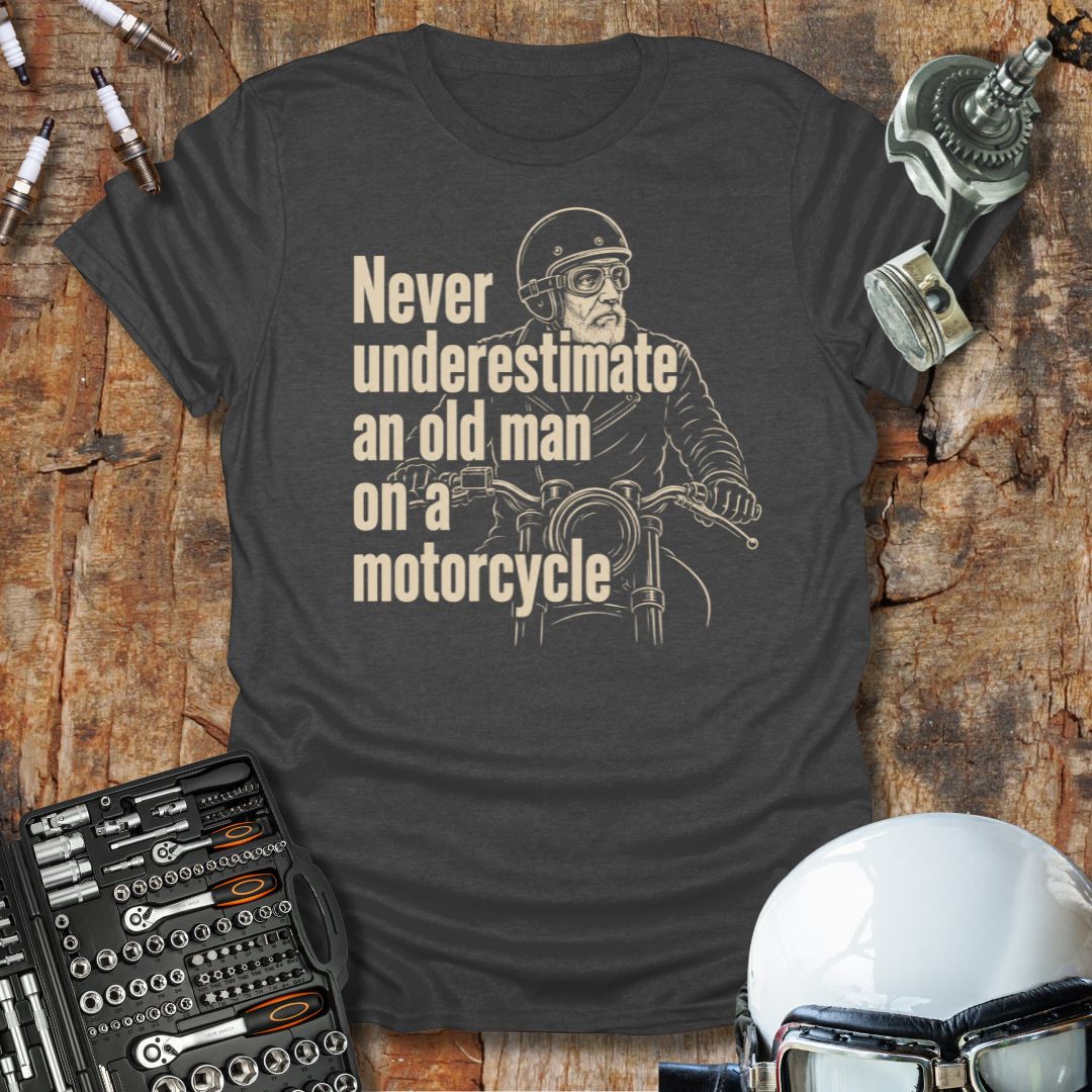Never Underestimate T-Shirt