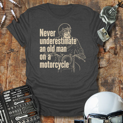 Never Underestimate T-Shirt