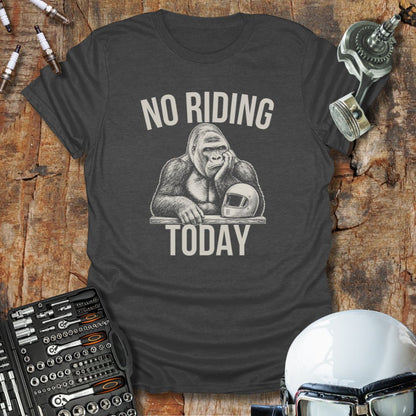 No Riding Today T-Shirt