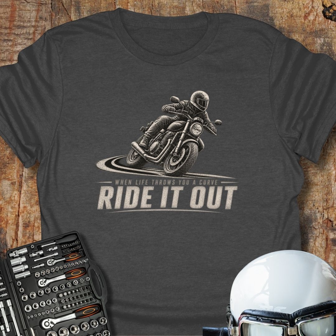 Ride It Out T-Shirt