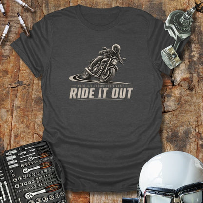 Ride It Out T-Shirt