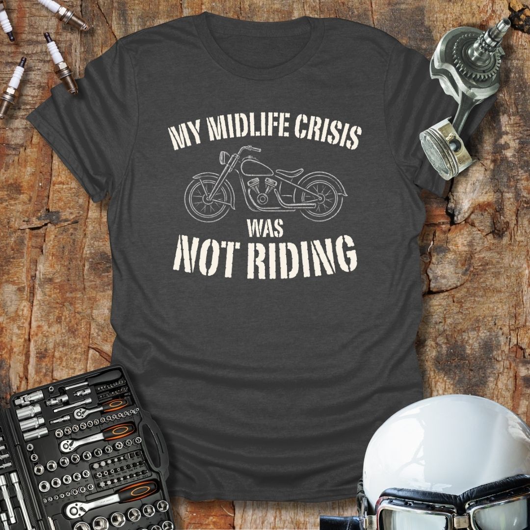 My Midlife Crisis T-Shirt