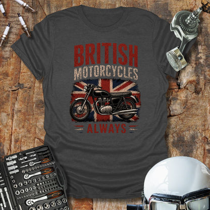 British Motorcycles Always T-Shirt