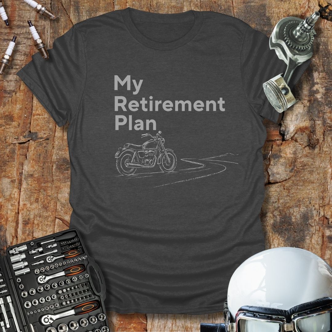 My Retirement Plan T-Shirt