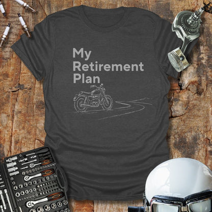 My Retirement Plan T-Shirt
