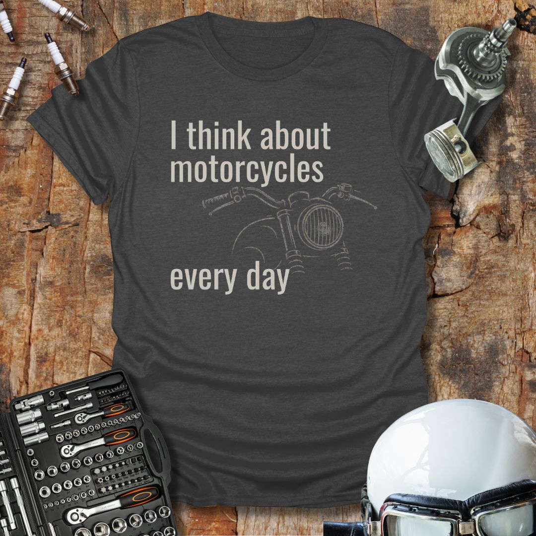 Motorcycles Every Day T-Shirt