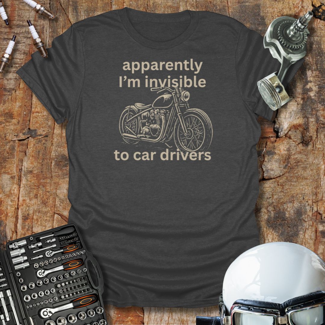Invisible to Car Drivers T-Shirt