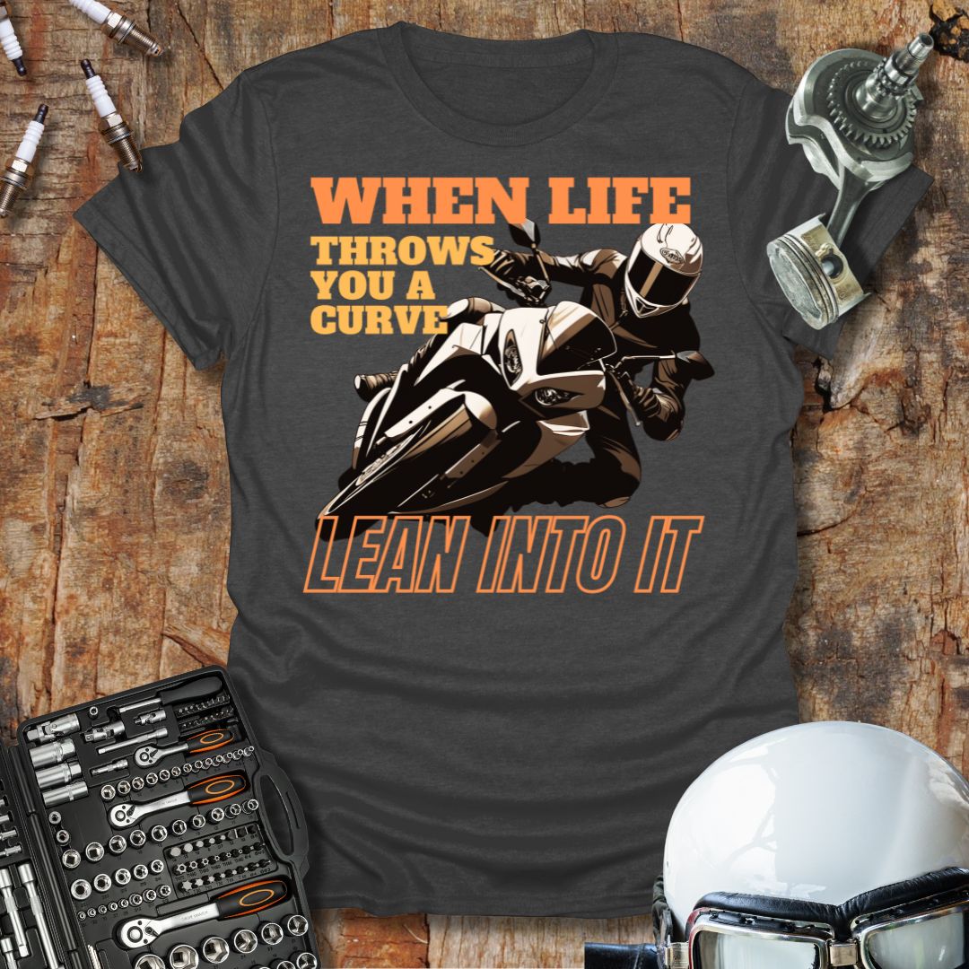 Lean Into It T-Shirt