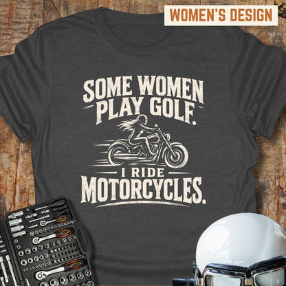 Some Women Play Golf T-Shirt