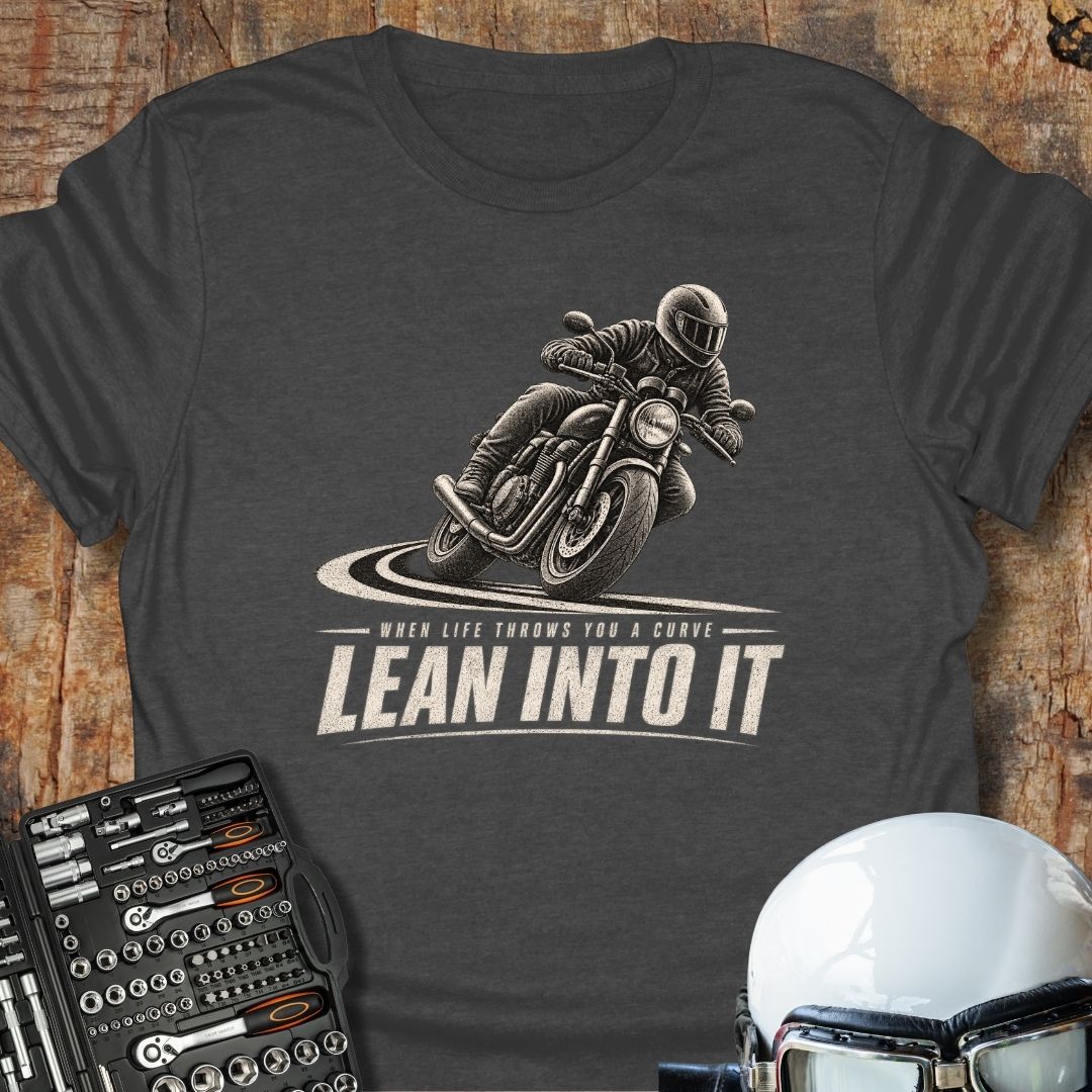 Lean Into It T-Shirt