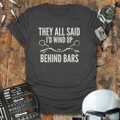 They All Said T-Shirt