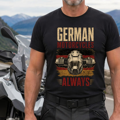 German Motorcycles Always T-Shirt